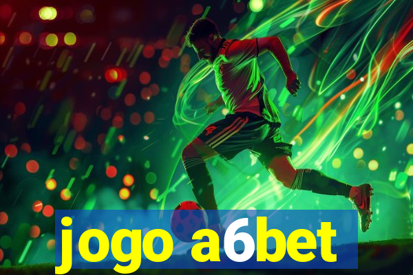 jogo a6bet